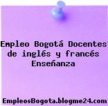 Empleo Bogotá Docentes de inglés y francés Enseñanza