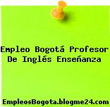 Empleo Bogotá Profesor De Inglés Enseñanza