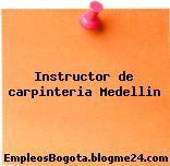 Instructor de carpinteria Medellin