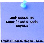 Judicante De Conciliacin Sede Bogota