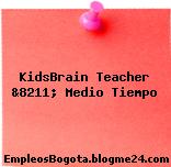 KidsBrain Teacher &8211; Medio Tiempo