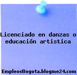 Licenciado en danzas o educación artistica