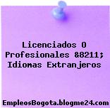 Licenciados O Profesionales &8211; Idiomas Extranjeros