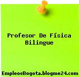 Profesor De Física Bilingue