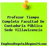 Profesor Tiempo Completo Facultad De Contaduría Pública Sede Villavicencio
