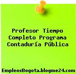 Profesor Tiempo Completo Programa Contaduría Pública