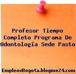Profesor Tiempo Completo Programa De Odontología Sede Pasto