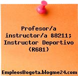 Profesor/a instructor/a &8211; Instructor Deportivo (R681)