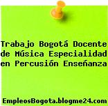 Trabajo Bogotá Docente de Música Especialidad en Percusión Enseñanza