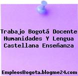 Trabajo Bogotá Docente Humanidades Y Lengua Castellana Enseñanza