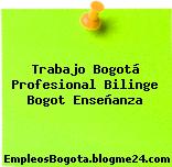 Trabajo Bogotá Profesional Bilinge Bogot Enseñanza