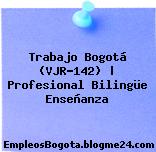 Trabajo Bogotá (VJR-142) | Profesional Bilingüe Enseñanza