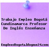 Trabajo Empleo Bogotá Cundinamarca Profesor De Inglés Enseñanza