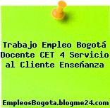 Trabajo Empleo Bogotá Docente CET 4 Servicio al Cliente Enseñanza