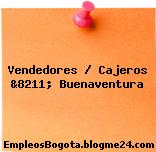 Vendedores / Cajeros &8211; Buenaventura