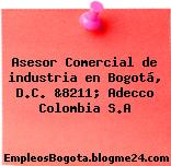 Asesor Comercial de industria en Bogotá, D.C. &8211; Adecco Colombia S.A