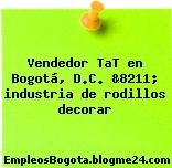 Vendedor TaT en Bogotá, D.C. &8211; industria de rodillos decorar