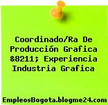 Coordinado/Ra De Producción Grafica &8211; Experiencia Industria Grafica