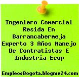 Ingeniero Comercial Resida En Barrancabermeja Experto 3 Años Manejo De Contratistas E Industria Ecop