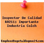 Inspector De Calidad &8211; Importante Industria Colch