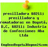 presilladora &8211; presilladora y rematadoras en Bogotá, D.C. &8211; Industria de Confecciones Aba Ltda