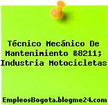 Técnico Mecánico De Mantenimiento &8211; Industria Motocicletas