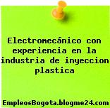 Electromecánico con experiencia en la industria de inyeccion plastica