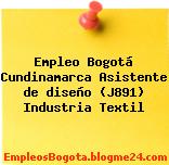 Empleo Bogotá Cundinamarca Asistente de diseño (J891) Industria Textil
