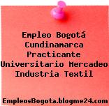 Empleo Bogotá Cundinamarca Practicante Universitario Mercadeo Industria Textil