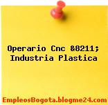 Operario Cnc &8211; Industria Plastica