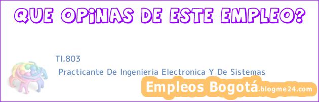 TI.803 | Practicante De Ingenieria Electronica Y De Sistemas