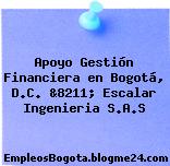 Apoyo Gestión Financiera en Bogotá, D.C. &8211; Escalar Ingenieria S.A.S