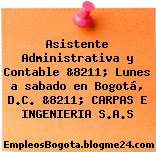 Asistente Administrativa y Contable &8211; Lunes a sabado en Bogotá, D.C. &8211; CARPAS E INGENIERIA S.A.S