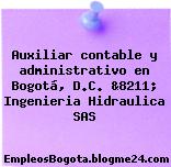 Auxiliar contable y administrativo en Bogotá, D.C. &8211; Ingenieria Hidraulica SAS