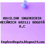 AUXILIAR INGENIERIA MECÁNICA &8211; BOGOTÁ D.C