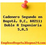 Cadenero Segundo en Bogotá, D.C. &8211; Doble A Ingenieria S.A.S