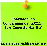 Contador en Cundinamarca &8211; Igm Ingeniería S.A