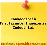 Convocatoria Practicante Ingeniería Industrial