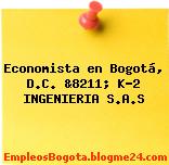 Economista en Bogotá, D.C. &8211; K-2 INGENIERIA S.A.S
