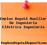 Empleo Bogotá Auxiliar De Ingeniería Eléctrica Ingeniería