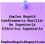Empleo Bogotá Cundinamarca Auxiliar De Ingeniería Eléctrica Ingeniería