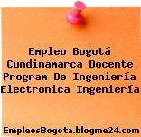 Empleo Bogotá Cundinamarca Docente Program De Ingeniería Electronica Ingeniería