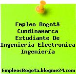 Empleo Bogotá Cundinamarca Estudiante De Ingenieria Electronica Ingeniería