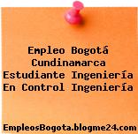 Empleo Bogotá Cundinamarca Estudiante Ingeniería En Control Ingeniería