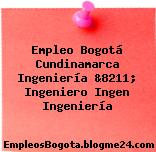 Empleo Bogotá Cundinamarca Ingeniería &8211; Ingeniero Ingen Ingeniería