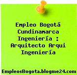 Empleo Bogotá Cundinamarca Ingeniería : Arquitecto Arqui Ingeniería