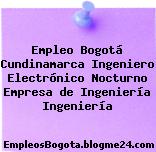 Empleo Bogotá Cundinamarca Ingeniero Electrónico Nocturno Empresa de Ingeniería Ingeniería