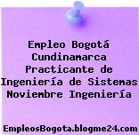 Empleo Bogotá Cundinamarca Practicante de Ingeniería de Sistemas Noviembre Ingeniería