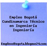 Empleo Bogotá Cundinamarca Técnico en Ingeniería Ingeniería