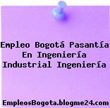 Empleo Bogotá Pasantía En Ingeniería Industrial Ingeniería